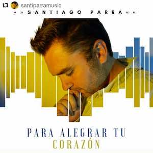 Santiago Parra - Para Alegrar Tu Corazón.jpg